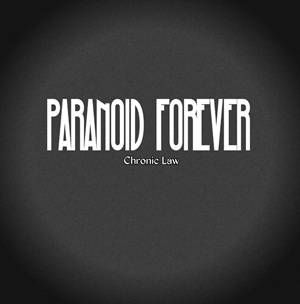 Chronic Law - Paranoid Forever