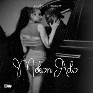 Mekɔn Adɔ by Darkovibes,Darkovibes Ft Quamina Mp,DarkoVibes Mekɔn Adɔ