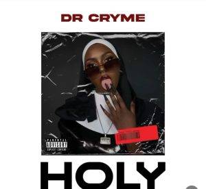 Holy by Dr Cryme,Dr Cryme Holy