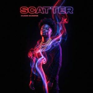Scatter by Kuami Eugene,Kuami Eugene Scatter