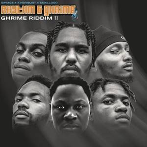 SAVAGE 4 Ft Novelist & Smallgod – GHRIME RIDDIM II: RHYTHM & GHRIME