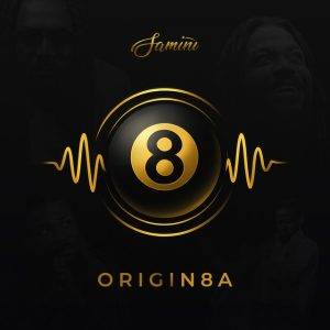 ORIGIN8A by Samini,Samini ORIGIN8A,Samini Ft. Stonebwoy &amp; Kofi Kinaata