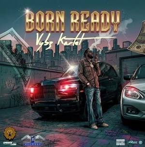 Vybz Kartel – Born Ready