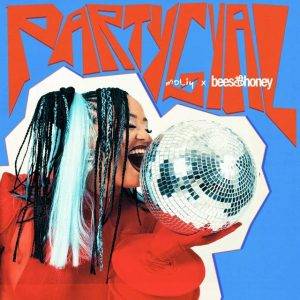 MOLIY – PartyGyal Ft Bees & Honey