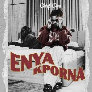 Chief One - Enyakporna