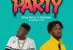 King Jerry RS – Party King Ft Fameye