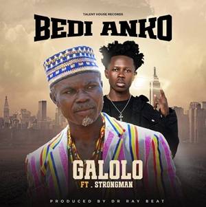 Galolo - Bediako Ft Strongman
