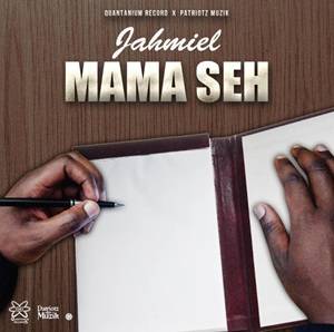 Jahmiel - Mama Seh