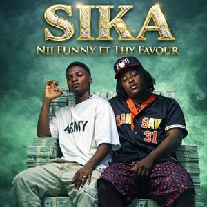 Nii Funny - Sika Ft Thy Favour