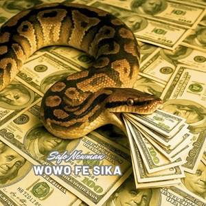 Safo Newman – Wowo Fe Sika
