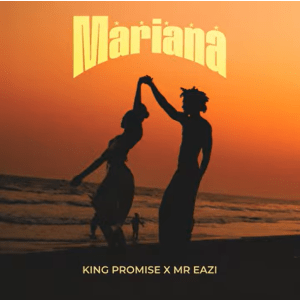 King Promise & Mr Eazi - Mariana