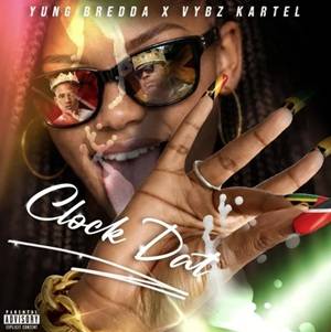 Vybz Kartel – Clock Dat Ft Yung Bredda