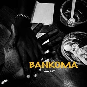 Yaw Ray - Bankoma