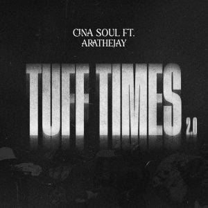 Cina Soul - Tuff Times 2.0 Ft AratheJay
