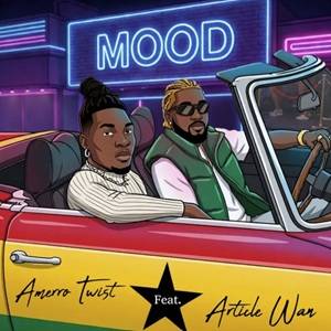 Amerro Twist – Mood Ft Article Wan
