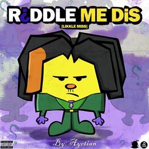 Ayetian - Riddle Me Dis