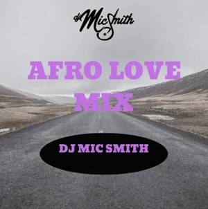 dj mic smith – afro love #001