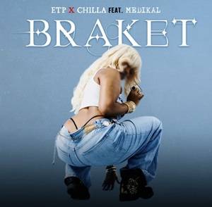 ETP Obed - Braket Ft Chilla Vybz & Medikal