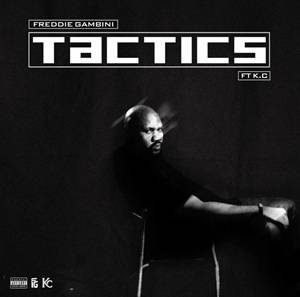 Freddie Gambini - Tactics Ft K.C