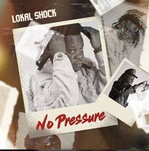 Lokal Shock - No Pressure