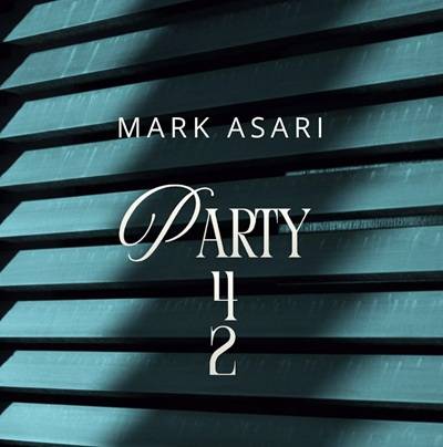 mark asari injects fresh energy into r&b with ‘party 4 2’