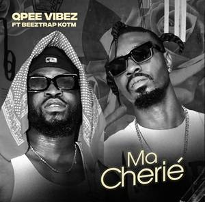 Qpee Vibez - Ma Cherie Ft Beeztrap KOTM