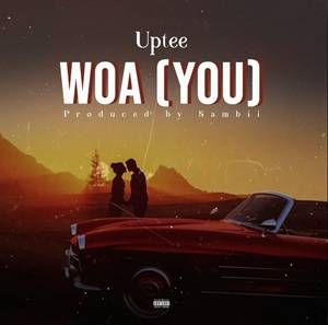 Woa (You) by Uptee,Uptee Woa (You)