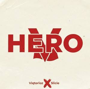 Viqtorioz - Hero Ft Siicie