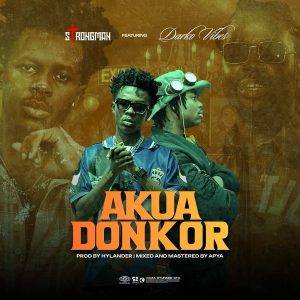 Strongman - Akua Donkor Ft DarkoVibes
