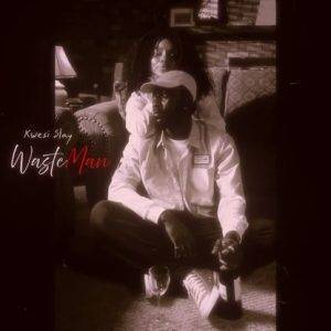 Kwesi Slay - WasteMan