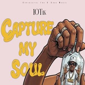 10Tik - Capture My Soul