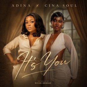 Adina Thembi Ft Cina Soul,Adina Thembi It’s You,It’s You by Adina Thembi