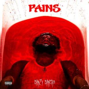 Pains by Banzy Banero,Banzy Banero Pains