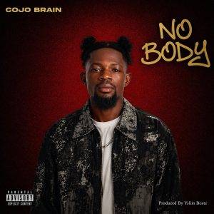 Cojo Brain Nobody,Nobody by Cojo Brain