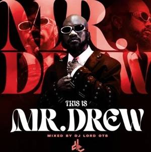 dj lord otb – this is mr. drew (mixtape)