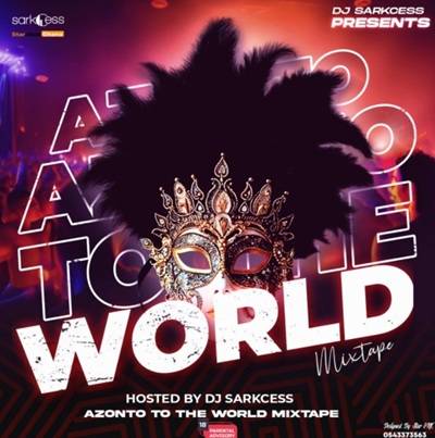 dj sarkcess azonto 2 the world mixtape