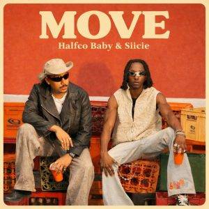 Move by Halfco Baby Ft Siicie,Halfco Baby Ft Siicie,Halfco Baby Move