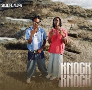 Siicie – Knock Knock Ft AlorG