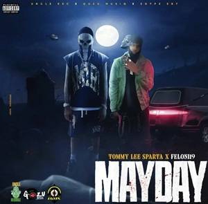Tommy Lee Sparta – Mayday Ft Feloni19