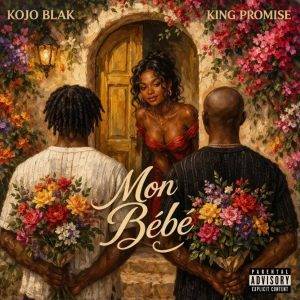 KOJO BLAK – Mon Bebe Ft King Promise