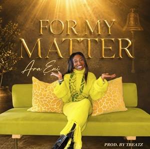 Ara Ẹni - For My Matter