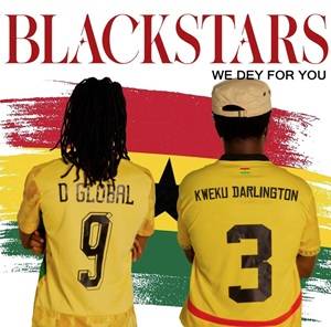 D Global & Kweku Darlington - Blackstars - We Dey for You