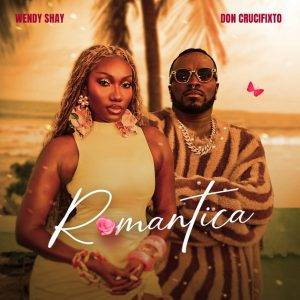 Romantica by Don Crucifixto Ft Wendy Shay,Don Crucifixto Ft Wendy Shay,Don Crucifixto Romantica