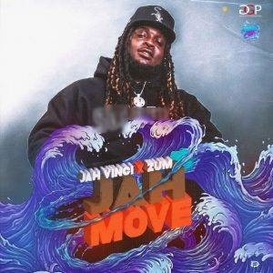 Jah Move by Jah Vinci x Zum,Jah Vinci x Zum Jah Move