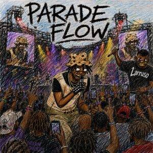 Parade Flow by Larruso,Larruso Parade Flow