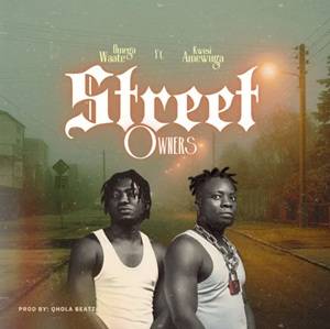 Omega Waate – Street Owners Ft Kwesi Amewuga
