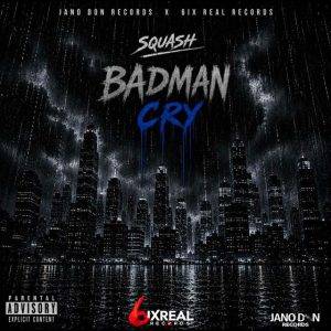 Badman Cry by Squash,Squash Badman Cry