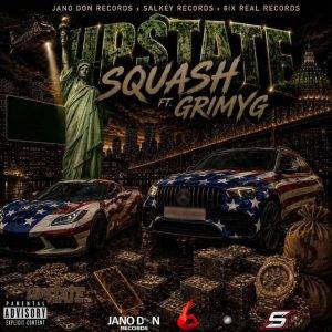 Upstate by Squash Ft Grim YG,Squash Upstate