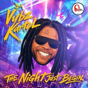 The Night Just Begin by Vybz Kartel,Vybz Kartel The Night Just Begin