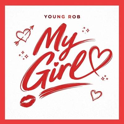 Young Rob - My Girl